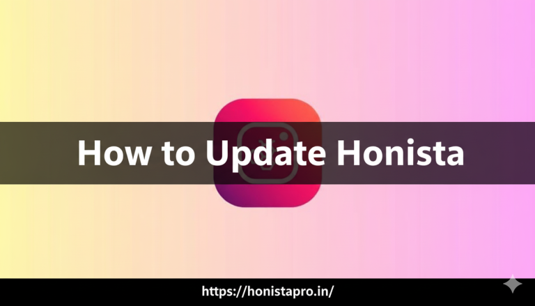 How to Update Honista Without Losing Data – Complete Update Guide