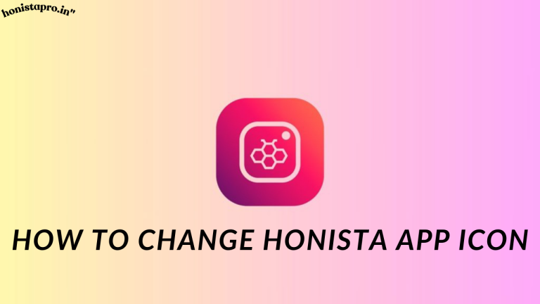 How to change honista app icon: Easy Custom Look & Setup 2025
